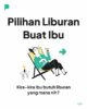 Ibu Mau Liburan